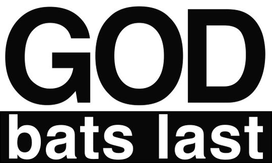 God bats last vinyl decal - Black on White